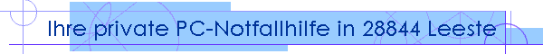 Ihre private PC-Notfallhilfe in 28844 Leeste
